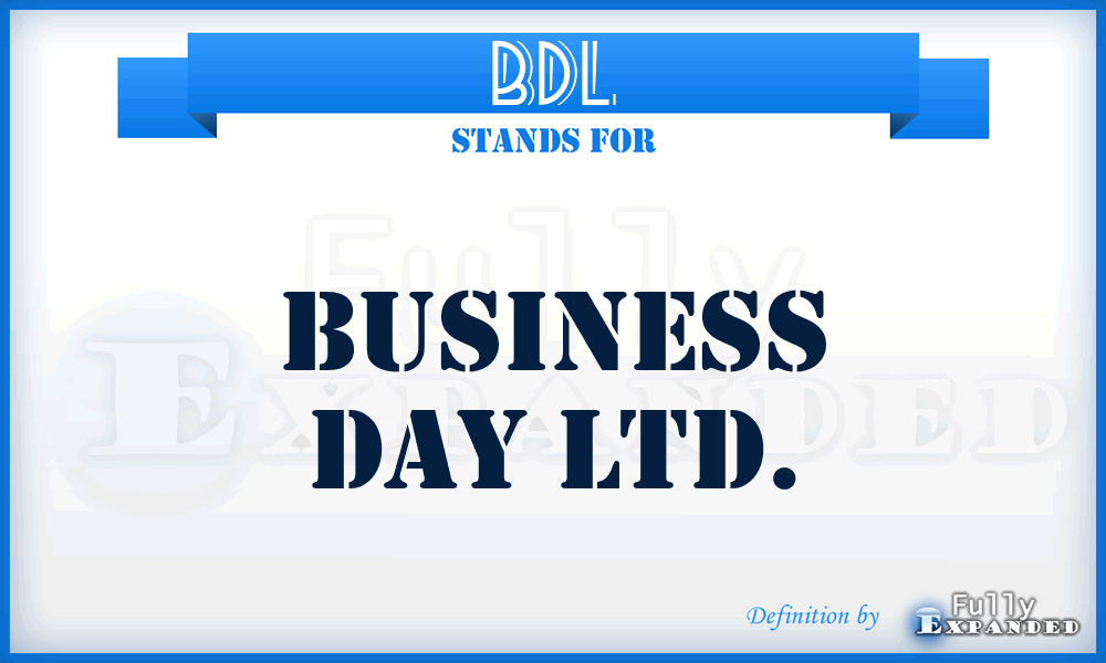 BDL - Business Day Ltd.