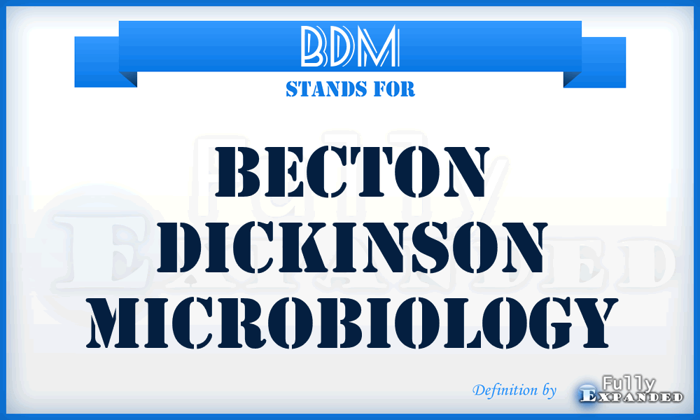 BDM - Becton Dickinson Microbiology