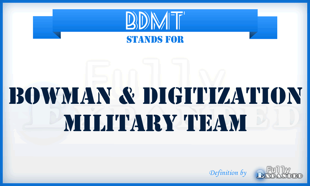 BDMT - Bowman & Digitization Military Team