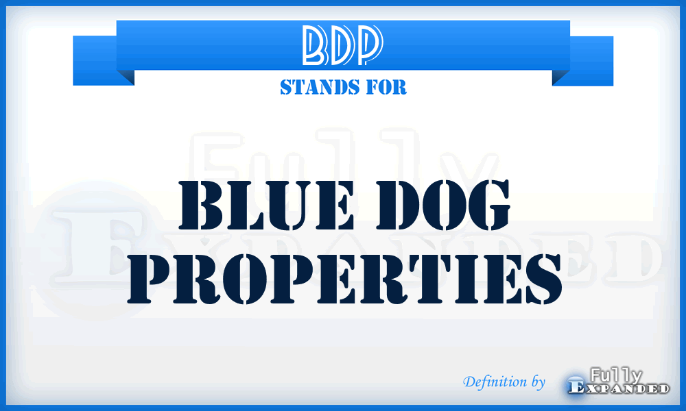 BDP - Blue Dog Properties