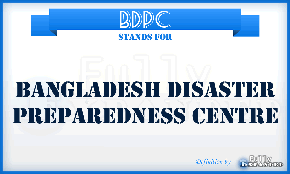BDPC - Bangladesh Disaster Preparedness Centre