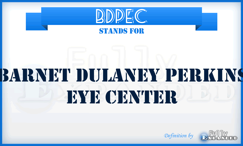 BDPEC - Barnet Dulaney Perkins Eye Center