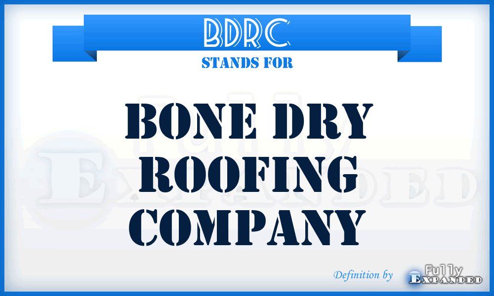 BDRC - Bone Dry Roofing Company