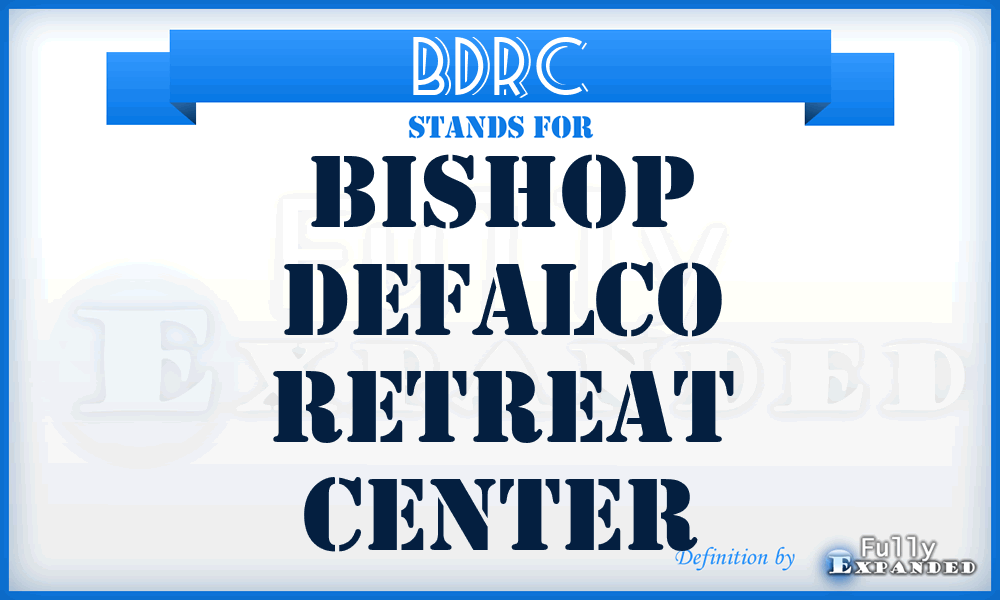 BDRC - Bishop DeFalco Retreat Center
