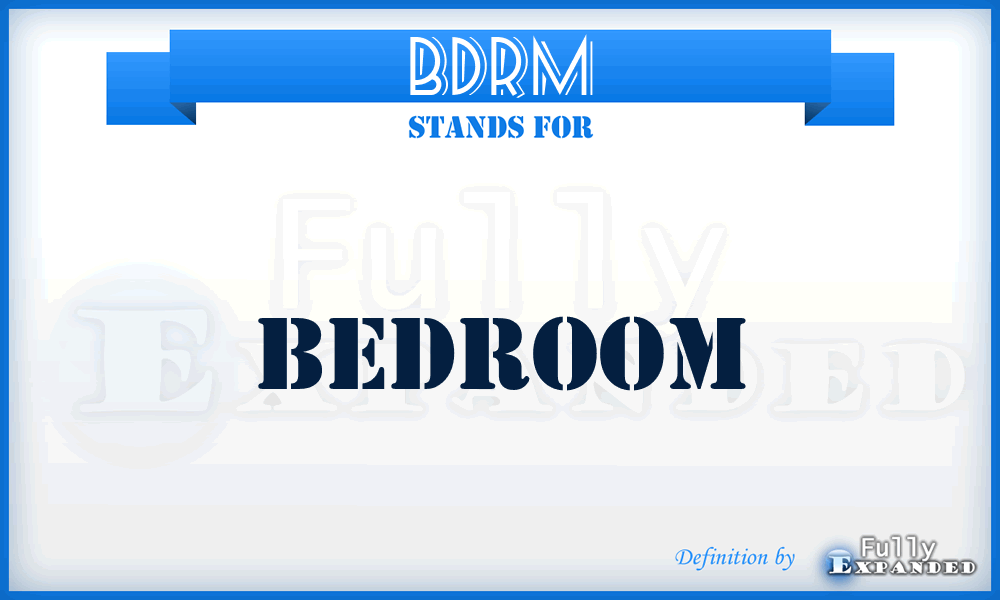 BDRM - Bedroom