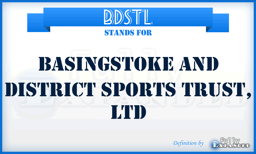 BDSTL - Basingstoke and District Sports Trust, Ltd