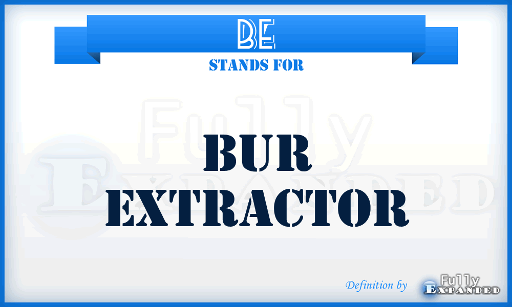 BE - Bur Extractor