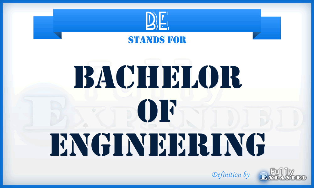 BE - Bachelor Of Engineering