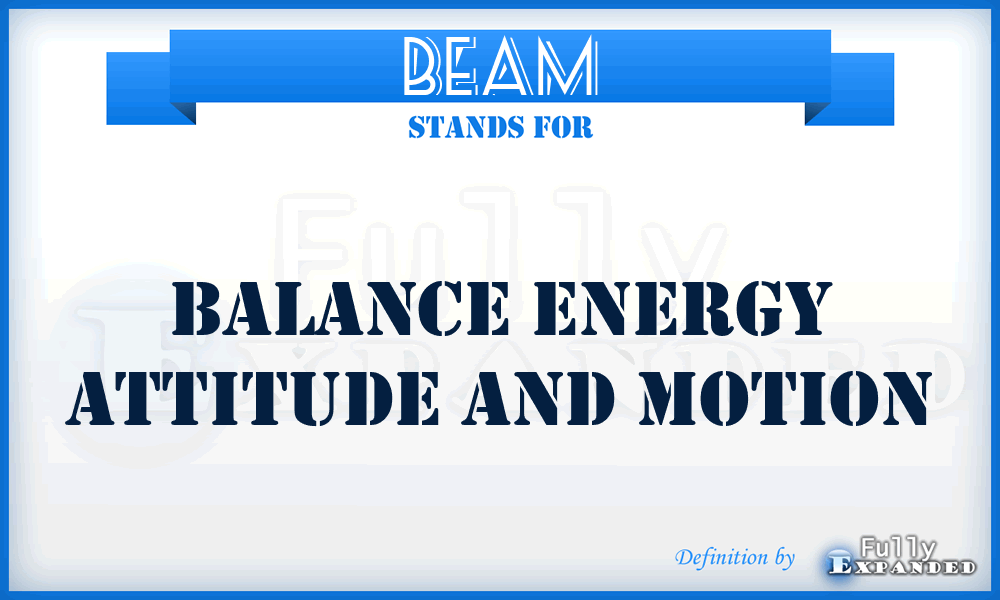 BEAM - Balance Energy Attitude And Motion