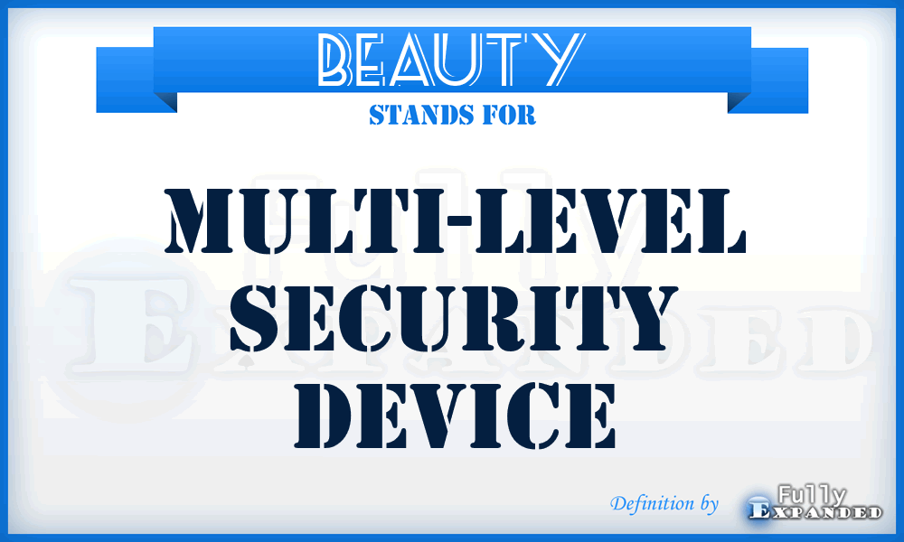 BEAUTY - Multi-Level Security Device