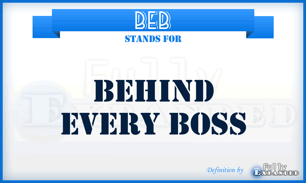 BEB - Behind Every Boss