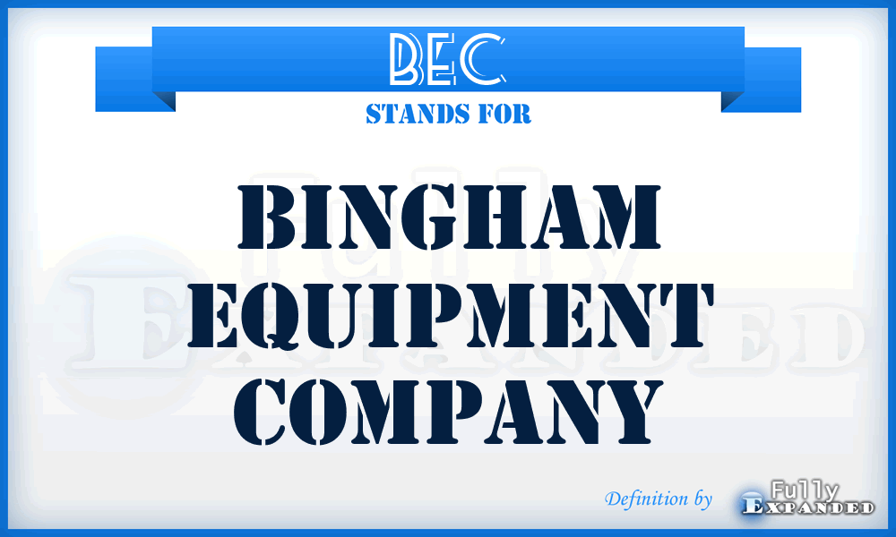 BEC - Bingham Equipment Company