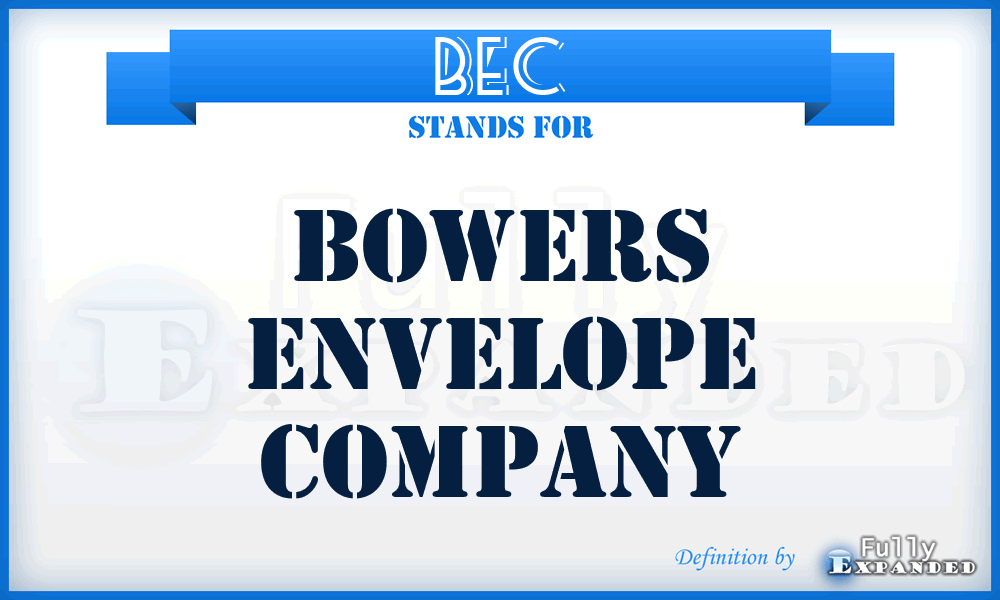 BEC - Bowers Envelope Company
