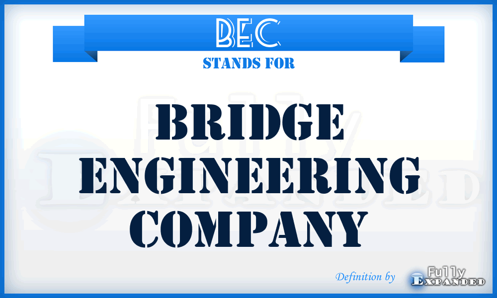 BEC - Bridge Engineering Company