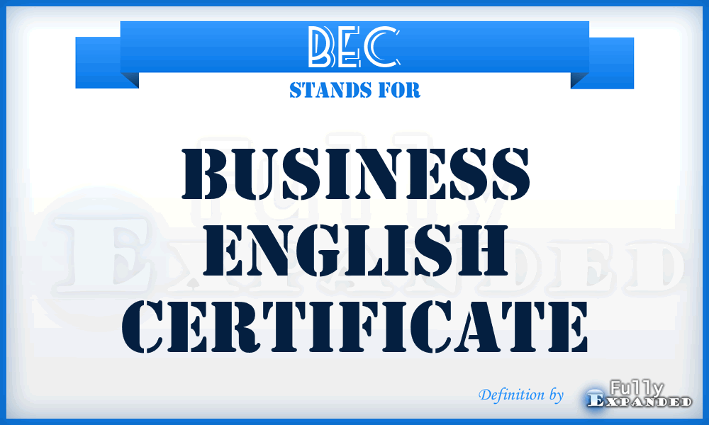 BEC - Business English Certificate