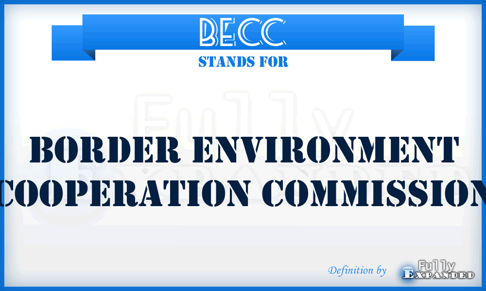 BECC - Border Environment Cooperation Commission