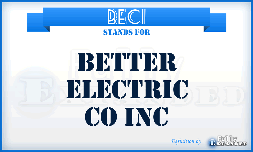 BECI - Better Electric Co Inc