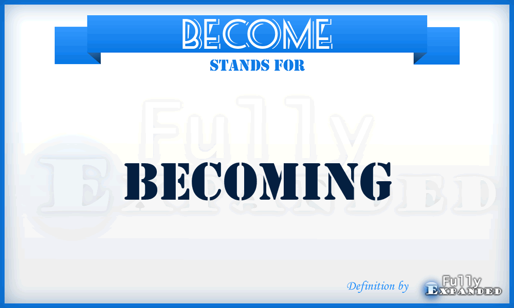 BECOME - Becoming