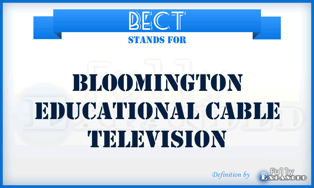 BECT - Bloomington Educational Cable Television