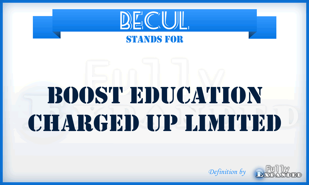 BECUL - Boost Education Charged Up Limited