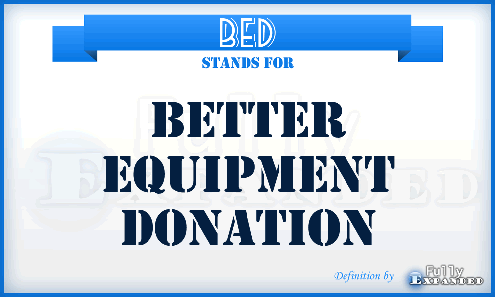 BED - Better Equipment Donation
