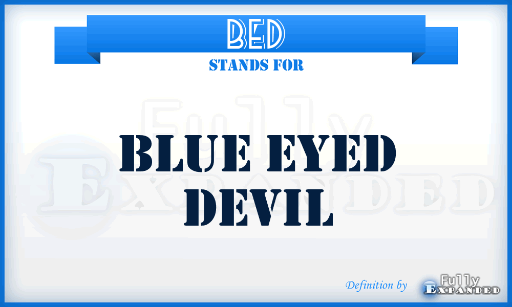 BED - Blue Eyed Devil