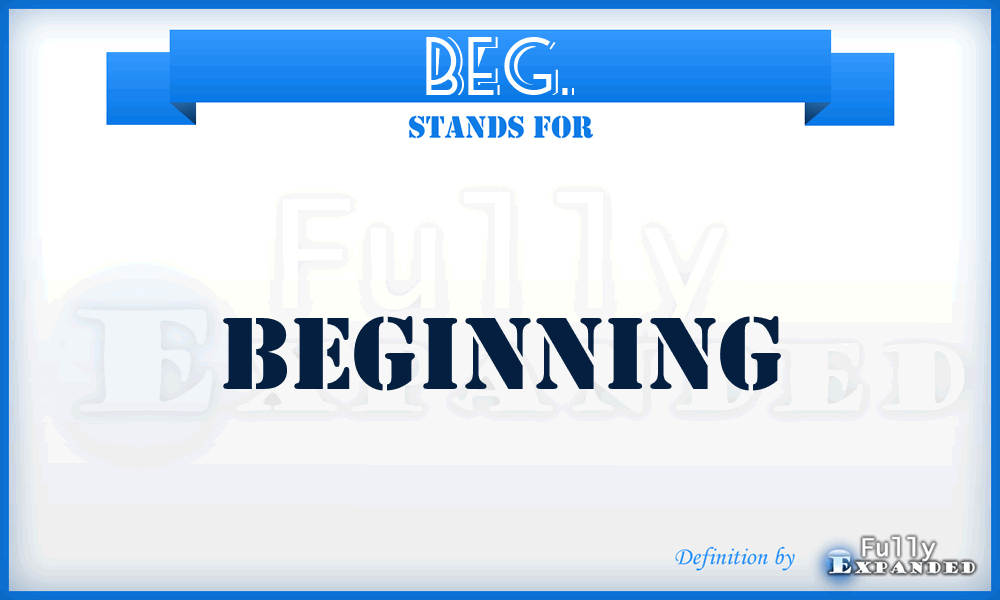 BEG. - beginning