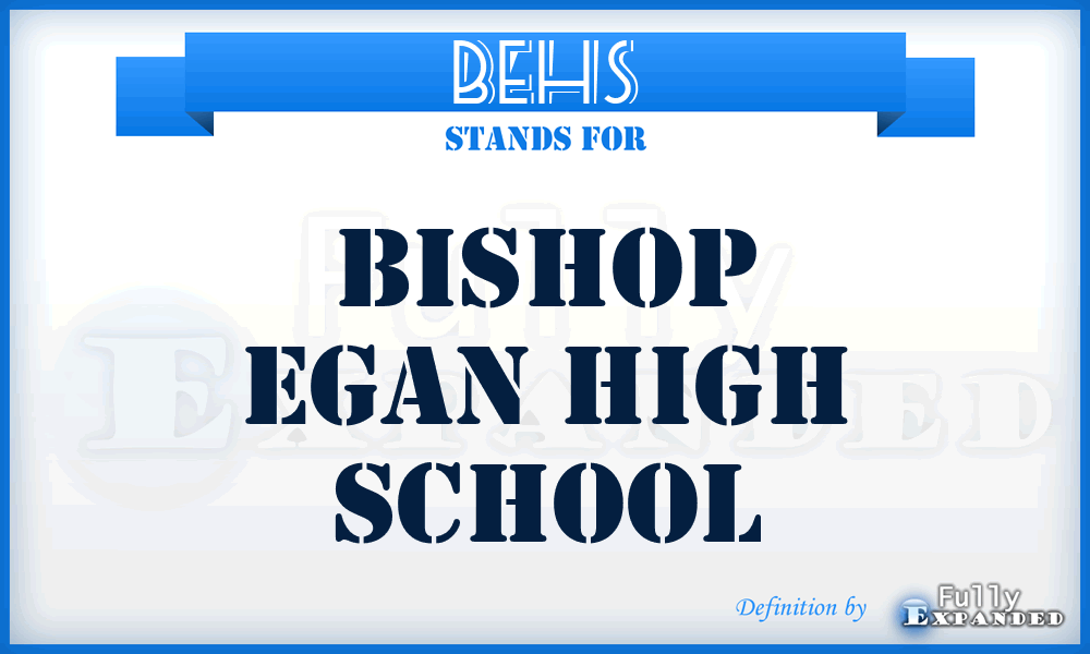 BEHS - Bishop Egan High School