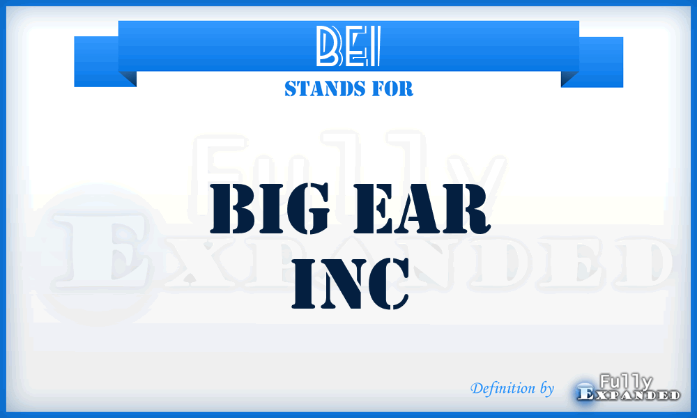 BEI - Big Ear Inc