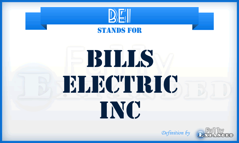 BEI - Bills Electric Inc