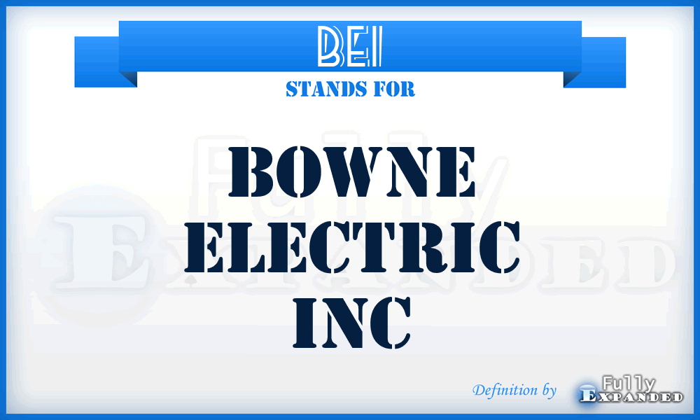 BEI - Bowne Electric Inc
