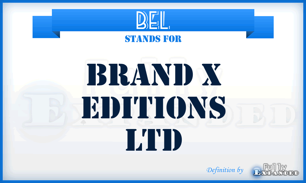 BEL - Brand x Editions Ltd