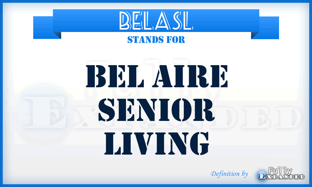 BELASL - BEL Aire Senior Living