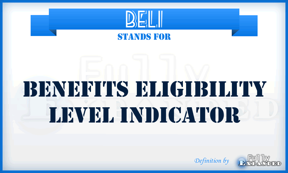 BELI - Benefits Eligibility Level Indicator