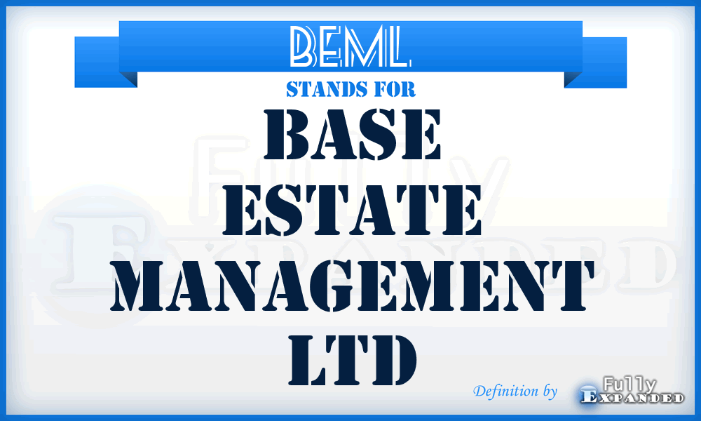 BEML - Base Estate Management Ltd