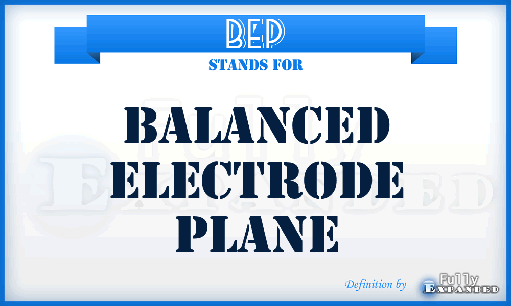 BEP - Balanced Electrode Plane