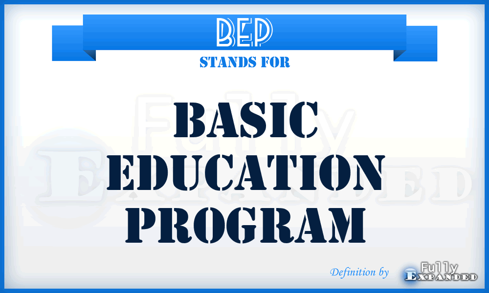 BEP - Basic Education Program