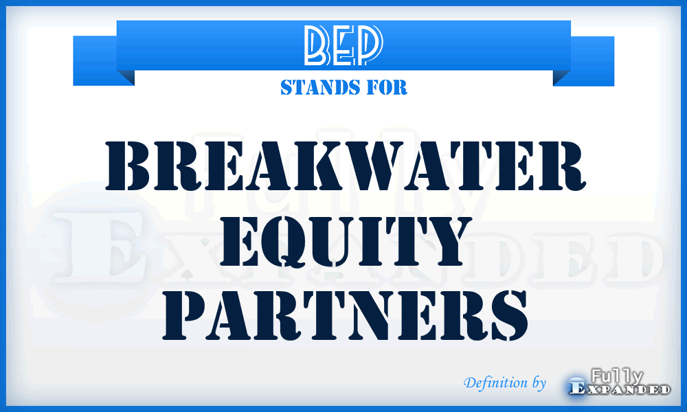 BEP - Breakwater Equity Partners