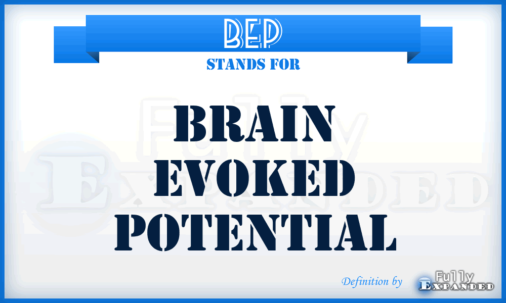 BEP - brain evoked potential