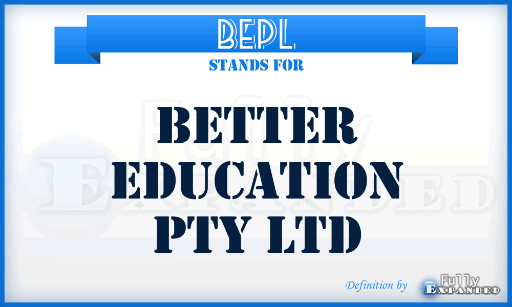 BEPL - Better Education Pty Ltd