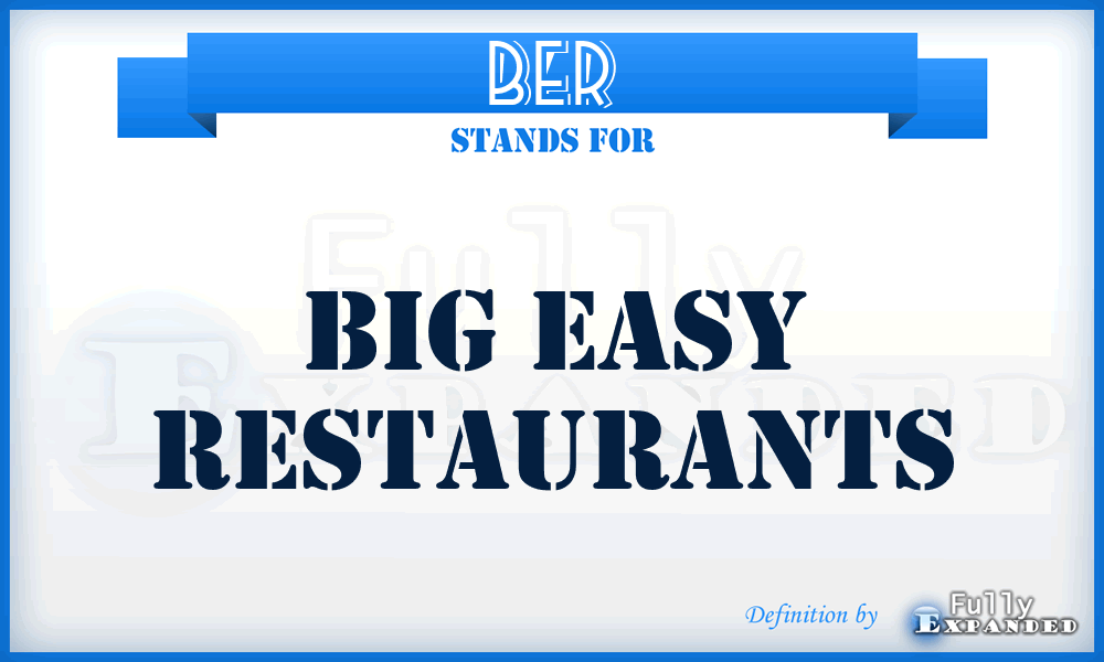 BER - Big Easy Restaurants