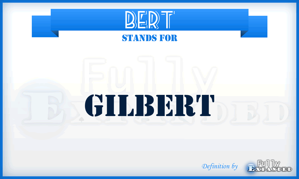 BERT - Gilbert
