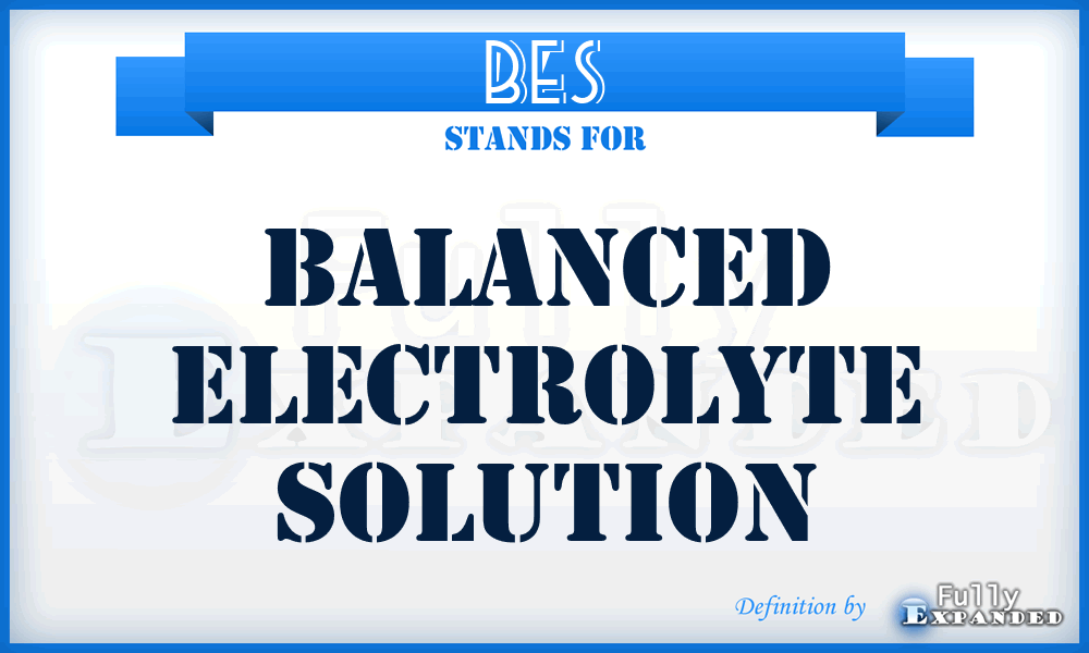 BES - balanced electrolyte solution