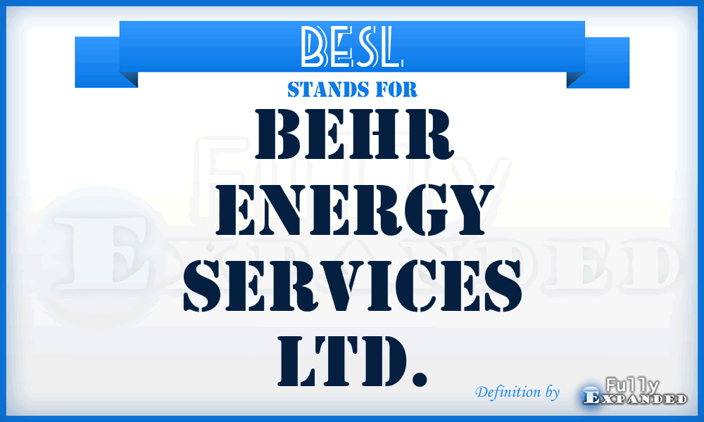 BESL - Behr Energy Services Ltd.