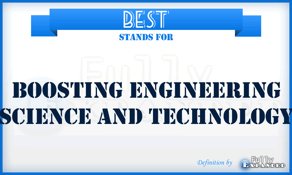 BEST - Boosting Engineering Science And Technology