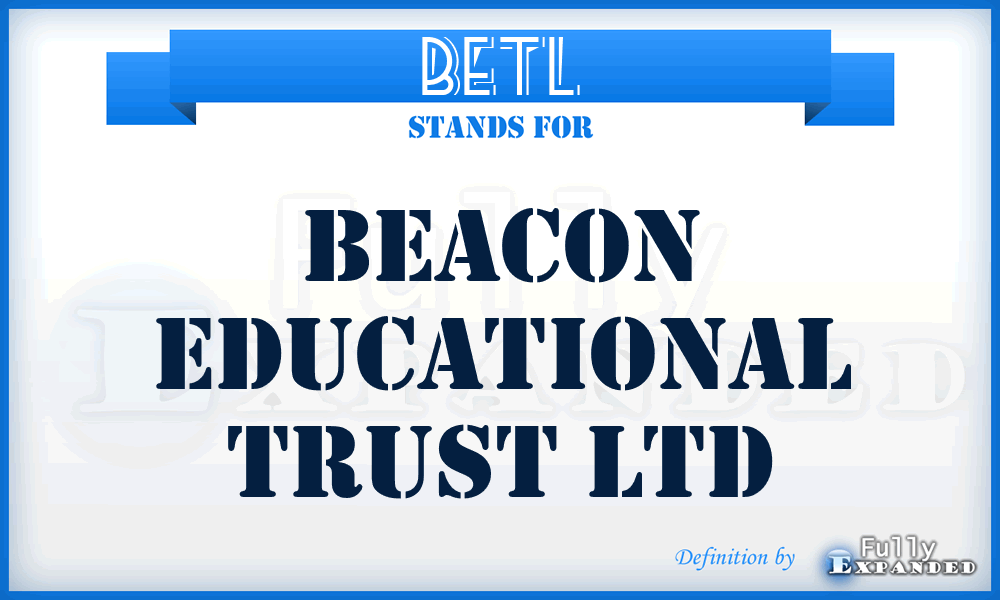 BETL - Beacon Educational Trust Ltd