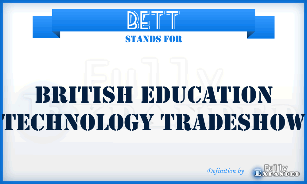 BETT - British Education Technology Tradeshow