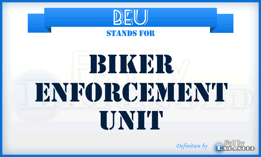 BEU - Biker Enforcement Unit