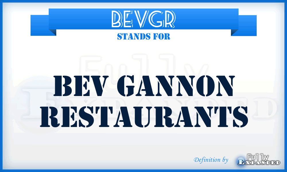 BEVGR - BEV Gannon Restaurants