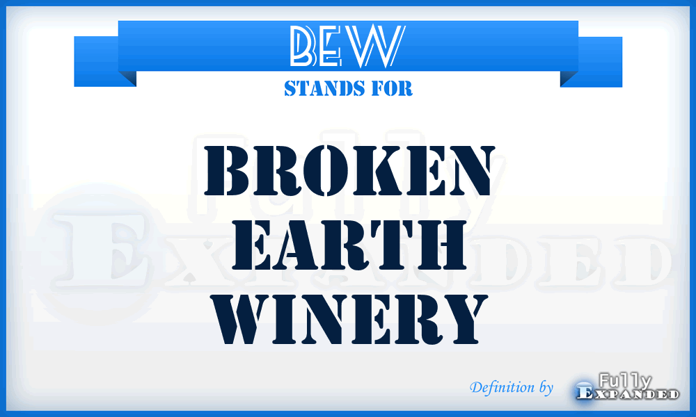 BEW - Broken Earth Winery